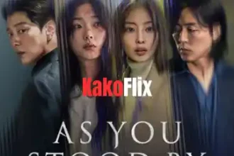 As You Stood By 2025 Korean Drama Hindi Dubbed
