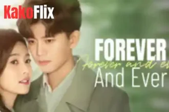 Forever and Ever 2021 Chinese Romantic Drama Hindi Dubbed