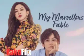 My Marvellous Fable 2023 Chinese Drama Hindi Dubbed