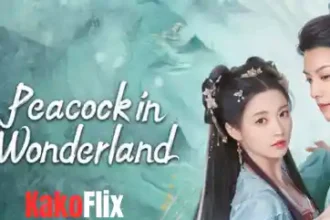 Peacock in Wonderland 2024 Chinese Drama